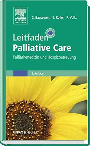 Leitfaden Palliative Care: Palliativmedizin und Hospizbetreuung