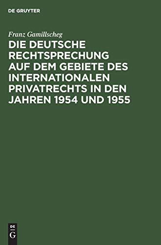 Die deutsche Rechtsprechung auf dem Gebiete des internationalen Privatrechts in den Jahren 1954 und 1955