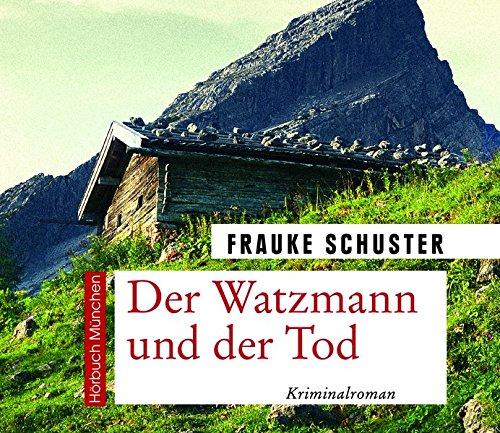 Der Watzmann und der Tod: Kriminalroman