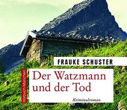 Der Watzmann und der Tod: Kriminalroman