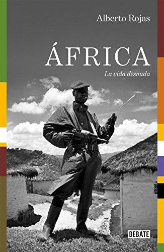 África. La vida desnuda (Crónica y Periodismo)