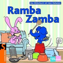 Ramba Zamba: Das Bilderbuch mit dem Elefanten