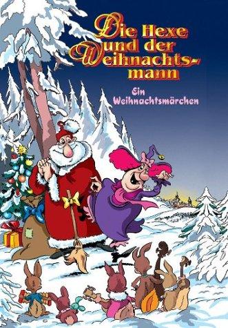 Ein Weihnachtsmärchen - Die Hexe und der Weihnachtsmann