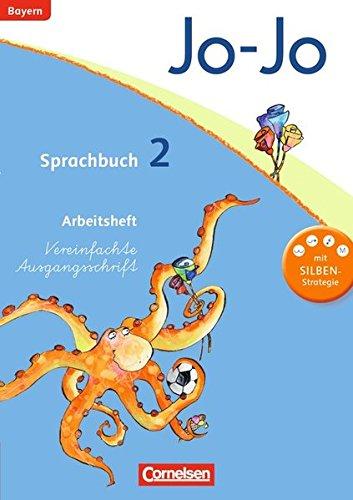 Jo-Jo Sprachbuch - Grundschule Bayern: 2. Jahrgangsstufe - Arbeitsheft in Vereinfachter Ausgangsschrift