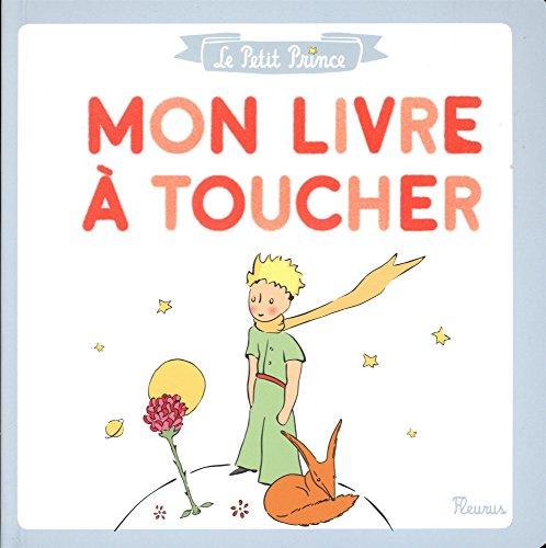 Le Petit Prince : mon livre à toucher