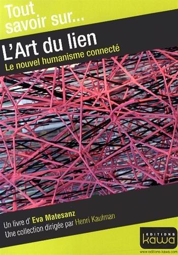 L'art du lien : le nouvel humanisme connecté