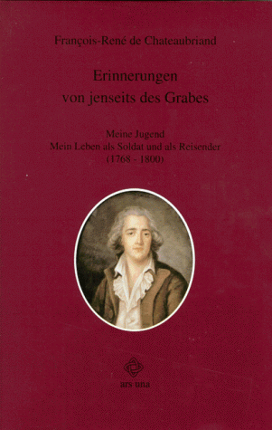 Erinnerungen von jenseits des Grabes: Meine Jugend. Mein Leben als Soldat und als Reisender (1768 - 1800)