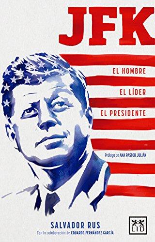 JFK : el hombre, el líder, el presidente (VIVA)