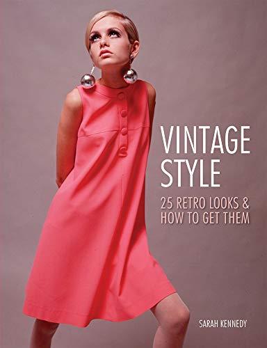 Vintage Style: Iconic Fashion Looks and How to Get Them