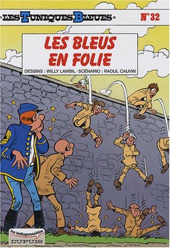 Les Tuniques Bleues, Tome 32 : Les Bleus en folie