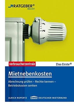 Mietnebenkosten: Abrechnung prüfen - Rechte kennen - Betriebskosten senken