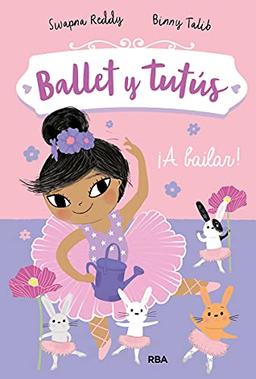 Ballet y tutús 2 - ¡A bailar! (Peques, Band 2)