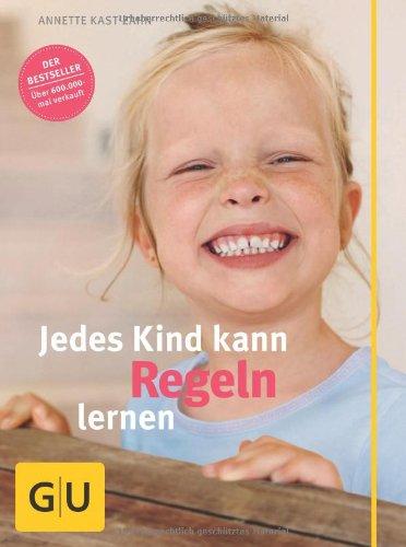 Jedes Kind kann Regeln lernen (GU Einzeltitel Partnerschaft & Familie)