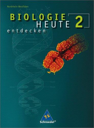 Biologie heute entdecken SI - Ausgabe 2008 für Nordrhein-Westfalen: Schülerband 2