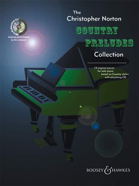 The Christopher Norton Country Preludes Collection: 16 Stücke. Klavier. Ausgabe mit CD.: 16 Original Pieces for Solo Piano Based on Country Styles (Boosey & Hawks Piano)