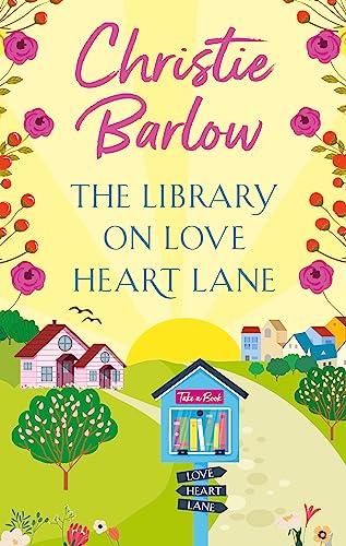 The Library on Love Heart Lane: Escape with this heartwarming and feel good must read novel for 2024!