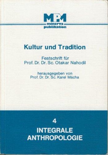 Kultur und Tradition. Festschrift für Prof. Dr. Sc. Otakar Nahodil