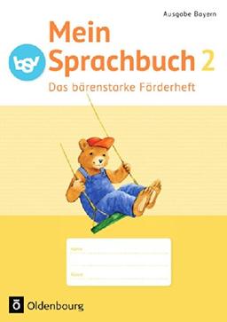 Mein Sprachbuch - Ausgabe Bayern: 2. Jahrgangsstufe - Das bärenstarke Förderheft: Arbeitsheft