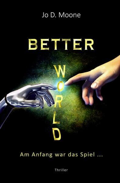 Better World - Am Anfang war das Spiel ...: DE