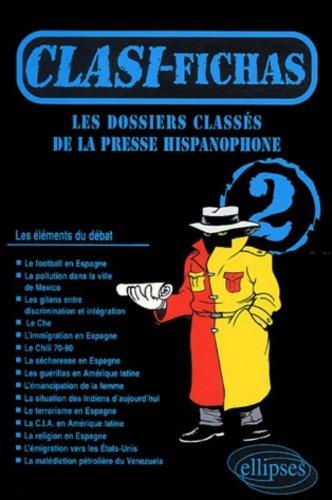 Clasi-fichas : les dossiers classés de la presse hispanophone. Vol. 2