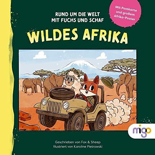 Rund um die Welt mit Fuchs und Schaf: Wildes Afrika: Abenteuer in Afrika