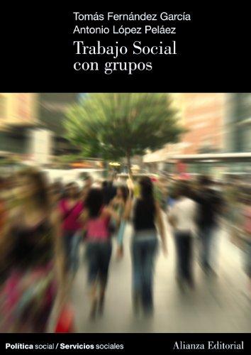 Trabajo social con grupos (El libro universitario - Manuales)