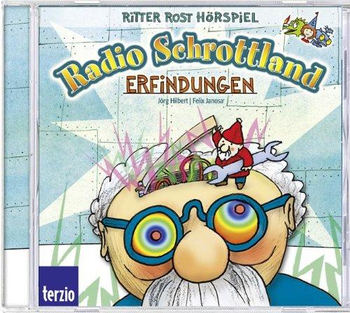 Ritter Rost präsentiert Radio Schrottland: Erfindungen. Hörspiel