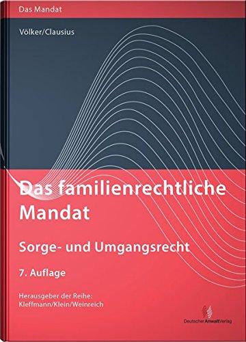 Das familienrechtliche Mandat - Sorge- und Umgangsrecht