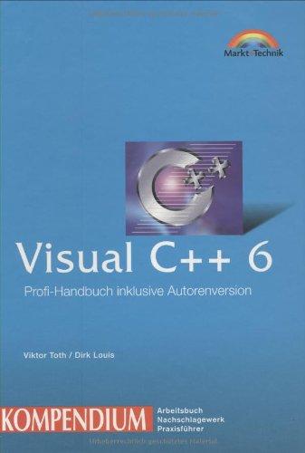 Visual C++ 6 Kompendium . Umfassende Referenz für Programmierer (Kompendium / Handbuch)