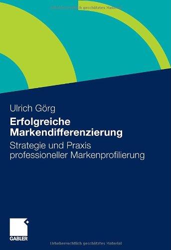 Erfolgreiche Markendifferenzierung: Strategie und Praxis professioneller Markenprofilierung