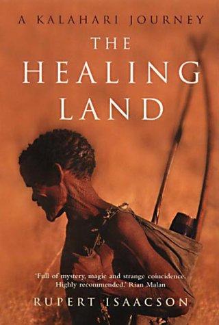 The Healing Land: A Kalahari Journey