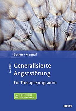 Generalisierte Angststörung: Ein Therapieprogramm. Mit E-Book inside und Arbeitsmaterial