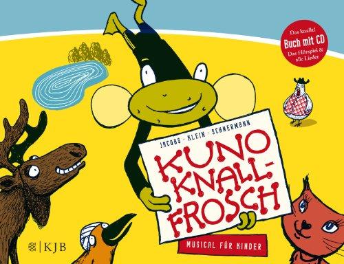 Kuno Knallfrosch. Musical für Kinder