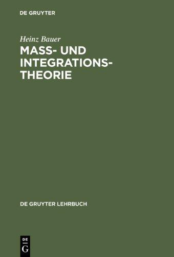 Maß- und Integrationstheorie (de Gruyter Lehrbuch)