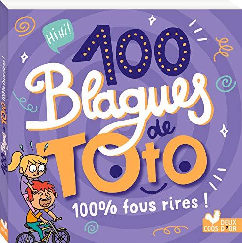 100 blagues de Toto : 100 % fous rires !