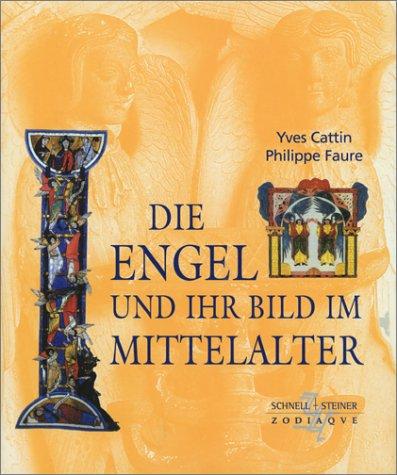 Die Engel und ihr Bild im Mittelalter