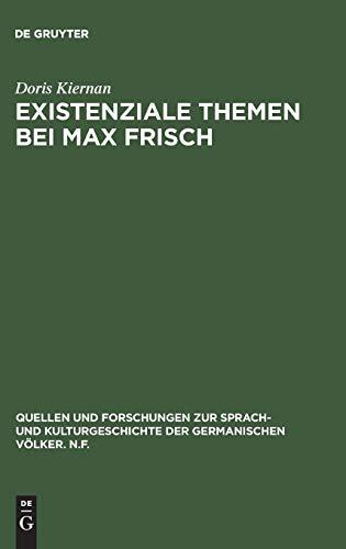 Existenziale Themen bei Max Frisch: Die Existenzialphilosophie Martin Heideggers in den Romanen “Stiller, Homo Faber” und “Mein Name sei Gantenbein” ... der germanischen Völker. N.F., 73, Band 73)