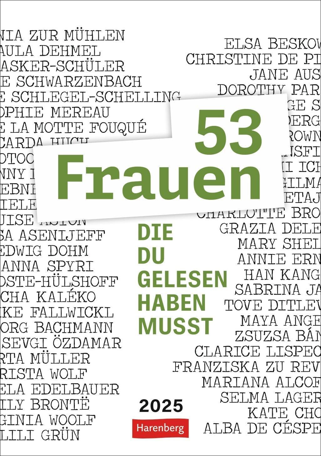 53 Frauen, die du gelesen haben musst Wochen-Kulturkalender 2025: Weibliche Literaturgeschichte mit kraftvollen Stimmen herausragender Autorinnen und ... Format 25 x 35,5 cm (Wochenplaner Harenberg)