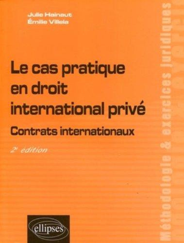 Le cas pratique en droit international privé : contrats internationaux