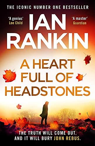 A Heart Full of Headstones: Pre-Order The Brand New Must-Read John Rebus Thriller Now