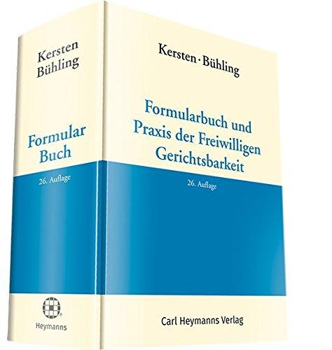 Formularbuch und Praxis der Freiwiliigen Gerichtsbarkeit