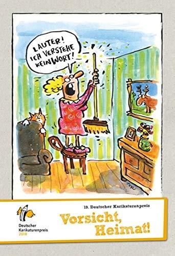 19. Deutscher Karikaturenpreis: "Vorsicht, Heimat!"