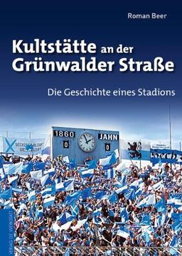 Kultstätte an der Grünwalder Straße: Die Geschichte eines Stadions