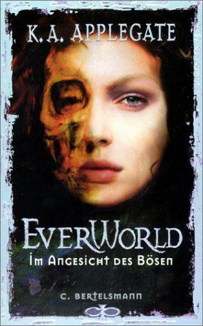 Everworld, Bd.4, Im Angesicht des Bösen