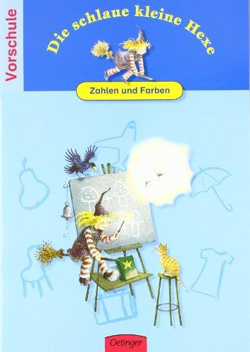 Die schlaue kleine Hexe - Zahlen und Farben: Vorschule