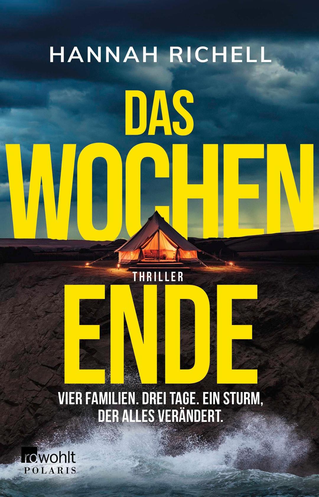 Das Wochenende: Vier Familien. Drei Tage. Ein Sturm, der alles verändert. | "Ein absoluter Pageturner!" Lucy Clarke