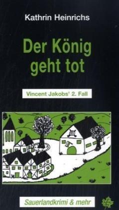 Der König geht tot: Vincent Jacob's 2. Fall