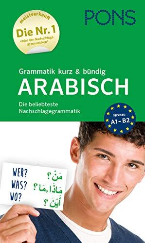 PONS Grammatik kurz & bündig Arabisch: Die beliebteste Nachschlagegrammatik