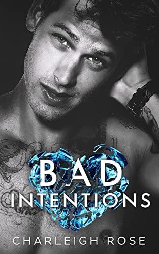 Bad Intentions (Bad Love, Band 2)