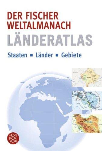 Der Fischer Weltalmanach Länderatlas: Staaten, Länder und Gebiete